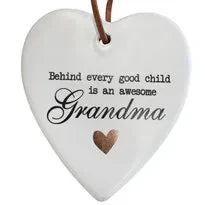 Hanging Heart - .Behind every good child is an awesome Grandma